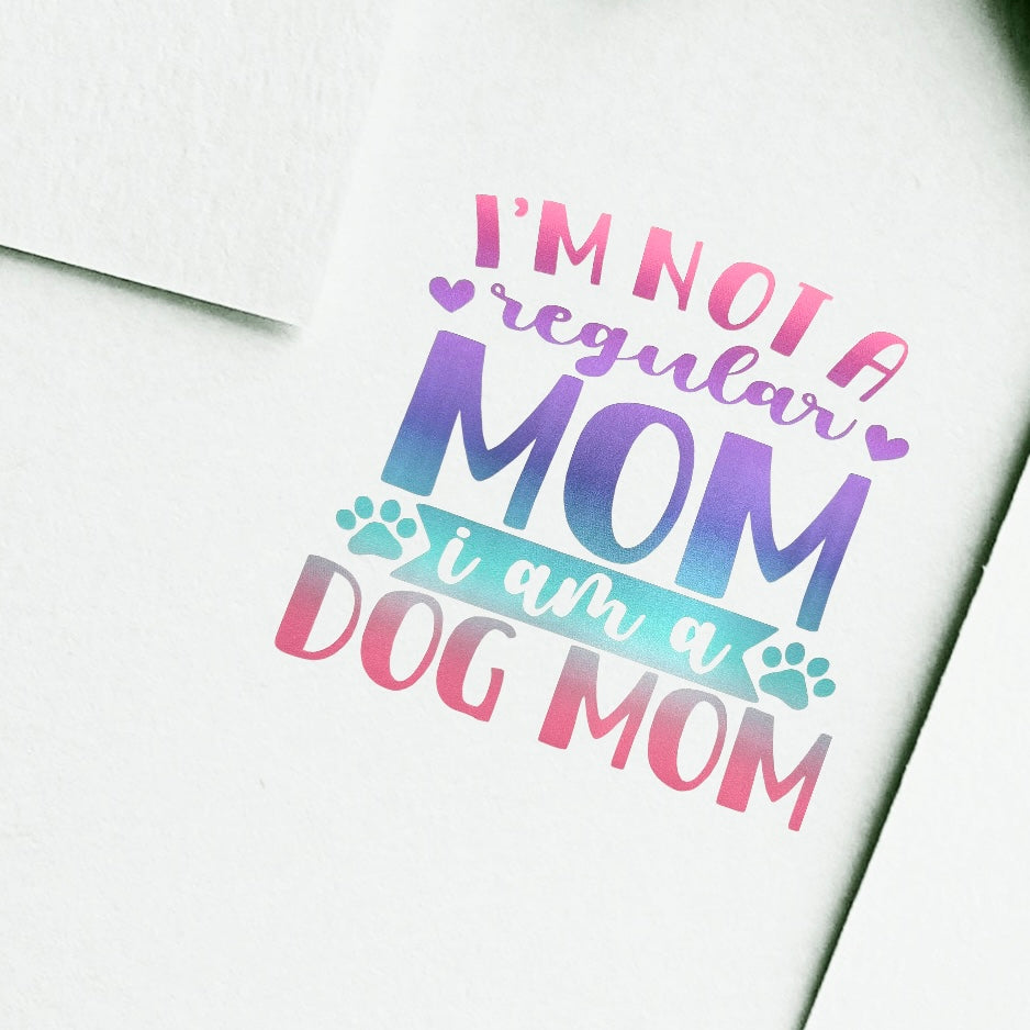Vinyl Stickers for Pet Lovers Im not a regular Mom I am a Dog Mom