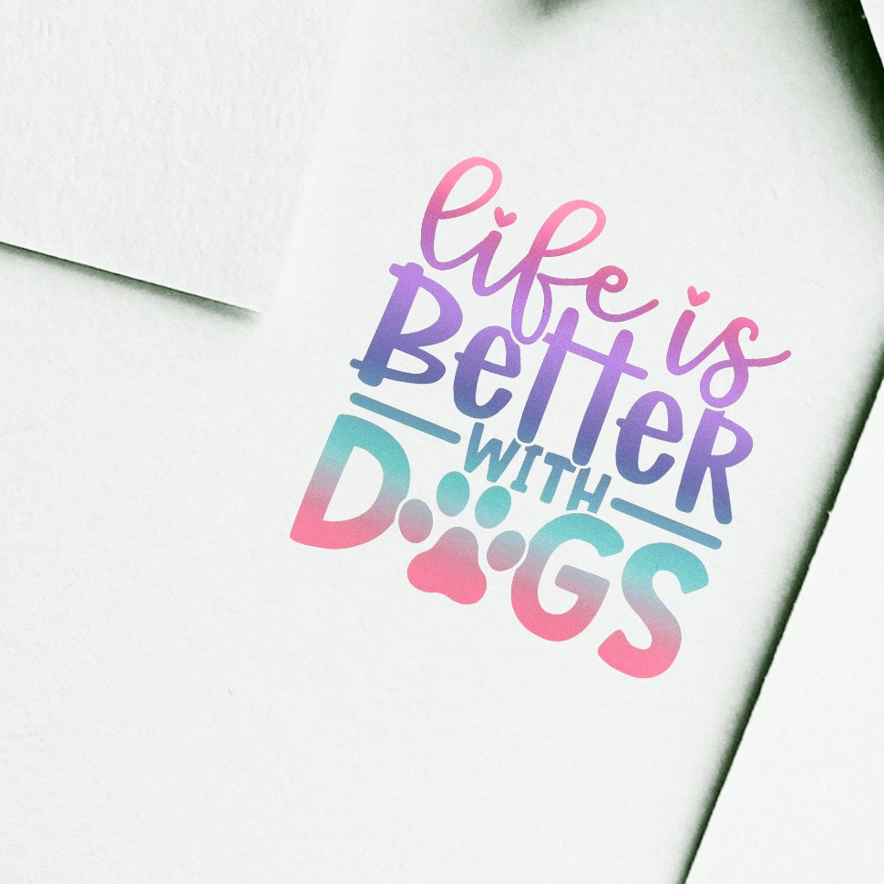 Vinyl Stickers for Pet Lovers Life is better with dogs