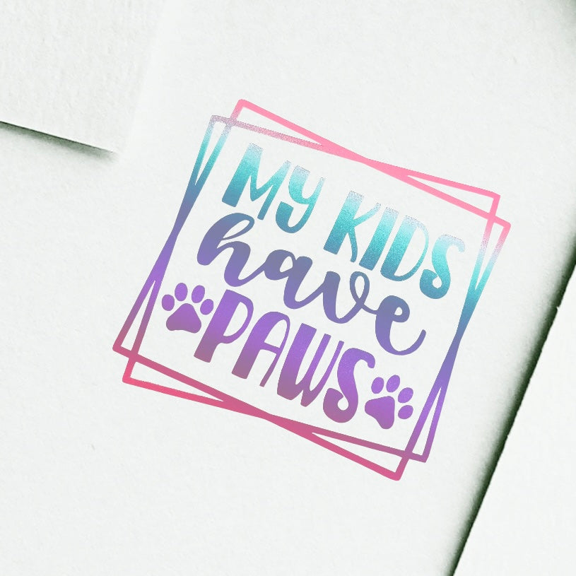 Vinyl Stickers for Pet Lovers My Kids have Paws