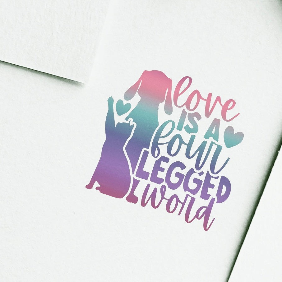 Vinyl Stickers for Pet Lovers Love is a four Legged Word