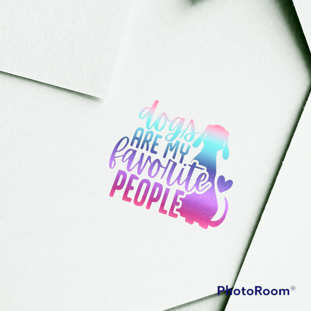 Vinyl Stickers for Pet Lovers Dogs are my favorite People