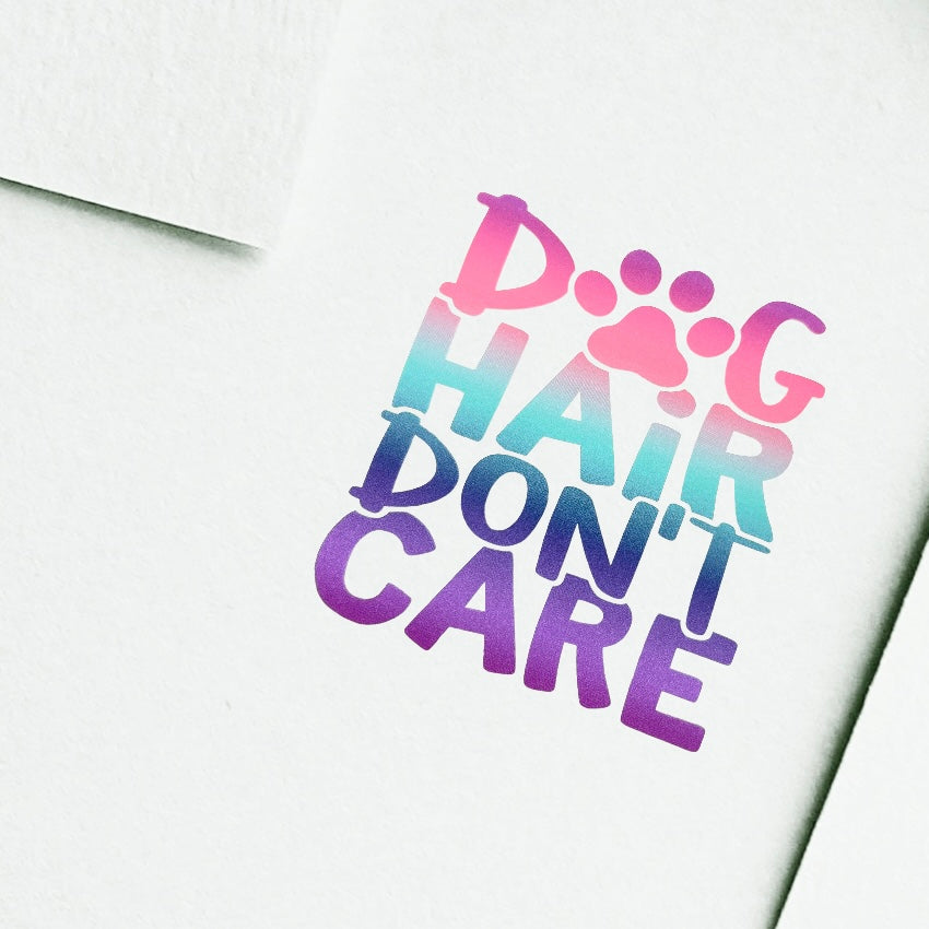 Vinyl Stickers for Pet Lovers Dog Hair Don't Care