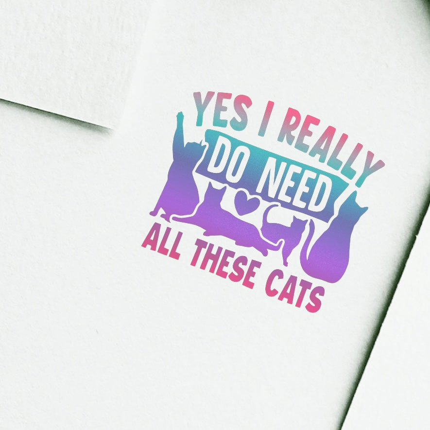 Vinyl Stickers for Pet Lovers Yes I really do need all these cats