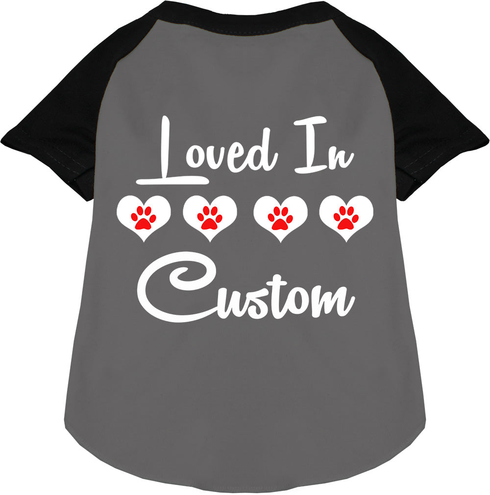 Custom Loved In Pet Raglan Shirts Grey with Black