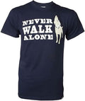 Never Walk Alone T-shirt, Unisex 2XL