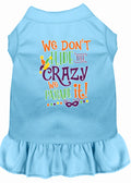 Pet Dress "We Don't Hide The Crazy, We Parade It" Baby Blue