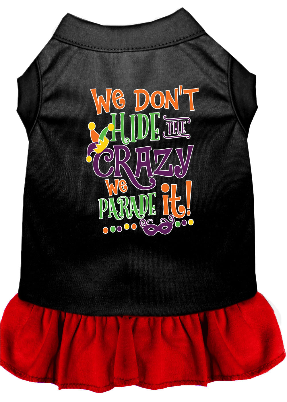 Pet Dress "We Don't Hide The Crazy, We Parade It" Black W Red