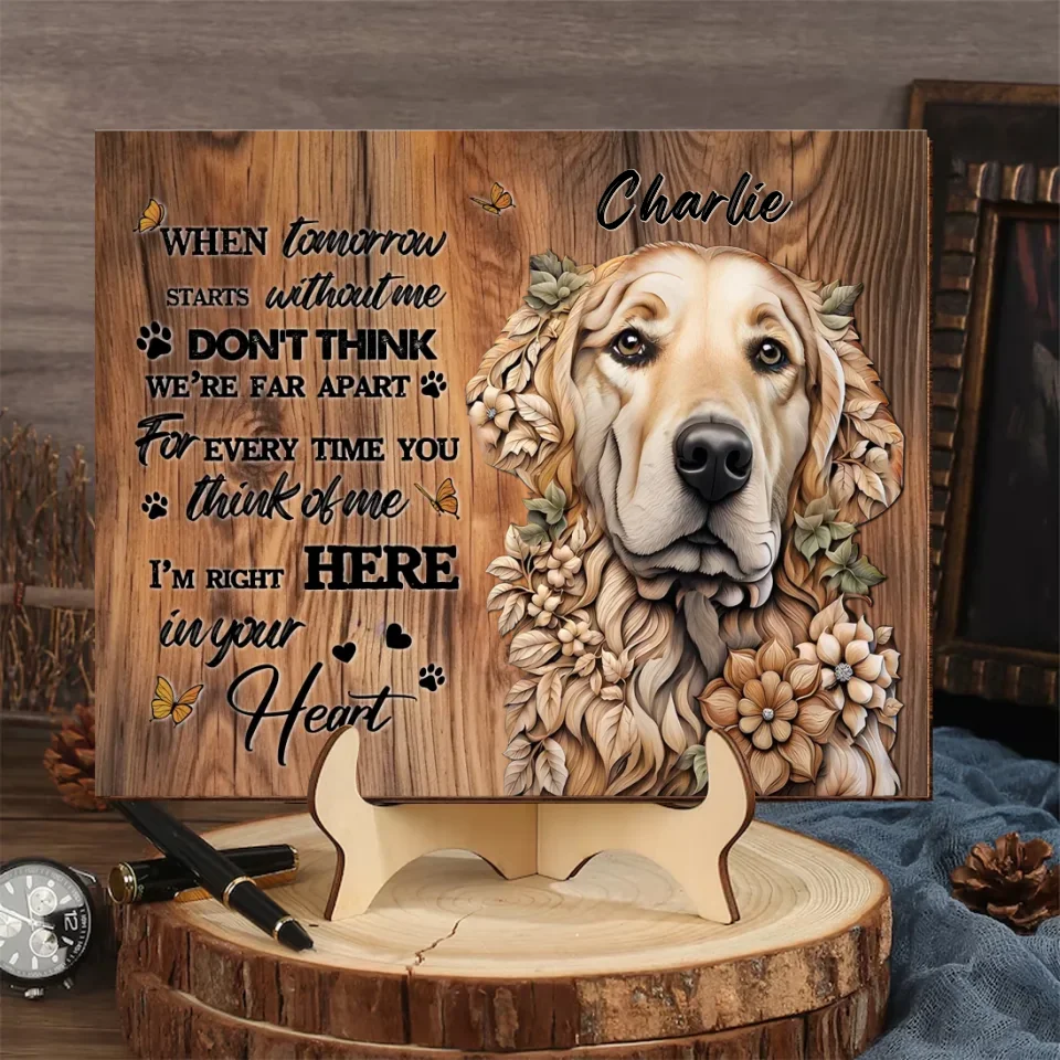 Personalized Memorial Pet Engraved 3D Wooden Plaque - Gift Idea For Dog Lover - When Tomorrow Starts Without Me CUSTOM 2 LAYERED WOODEN ART EDIT 1