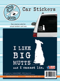 I like Big Mutts Car Sticker by Enjoy It!