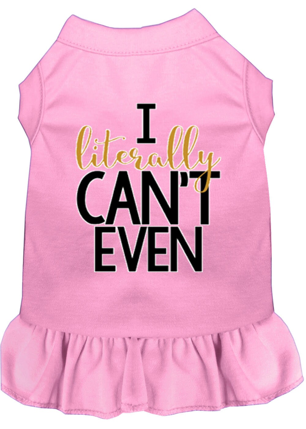 Pet Dress "I Literally Can't Even" Light Pink