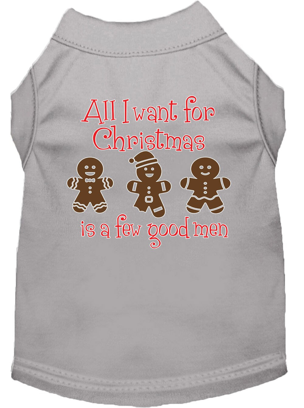 Christmas Pet Shirt "All I Want For Christmas Is A Few Good Men" Gray