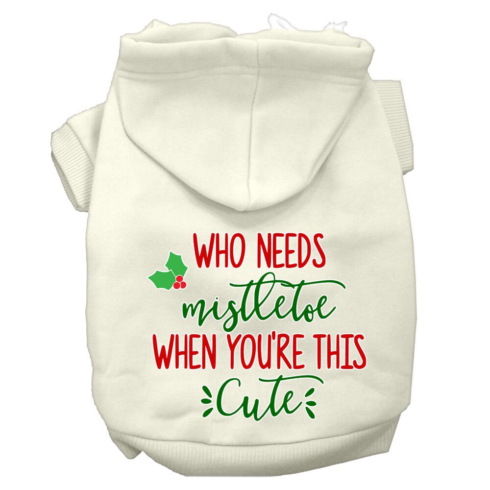 Christmas Pet Hoodie Screen Printed, "Who Needs Mistletoe When You're This Cute"