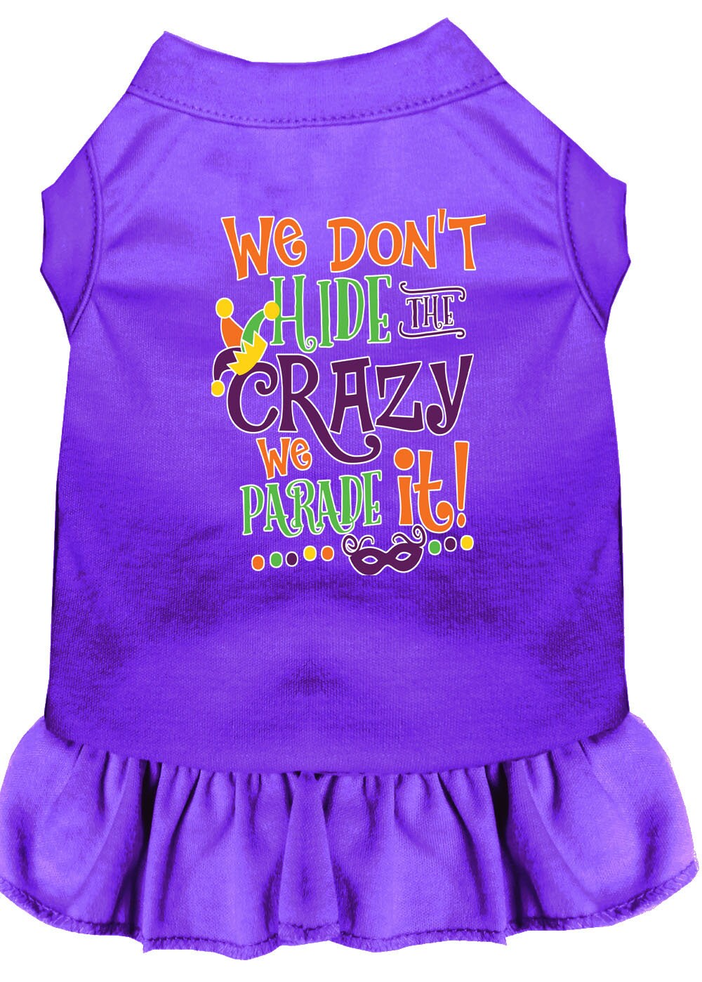 Pet Dress "We Don't Hide The Crazy, We Parade It" Purple