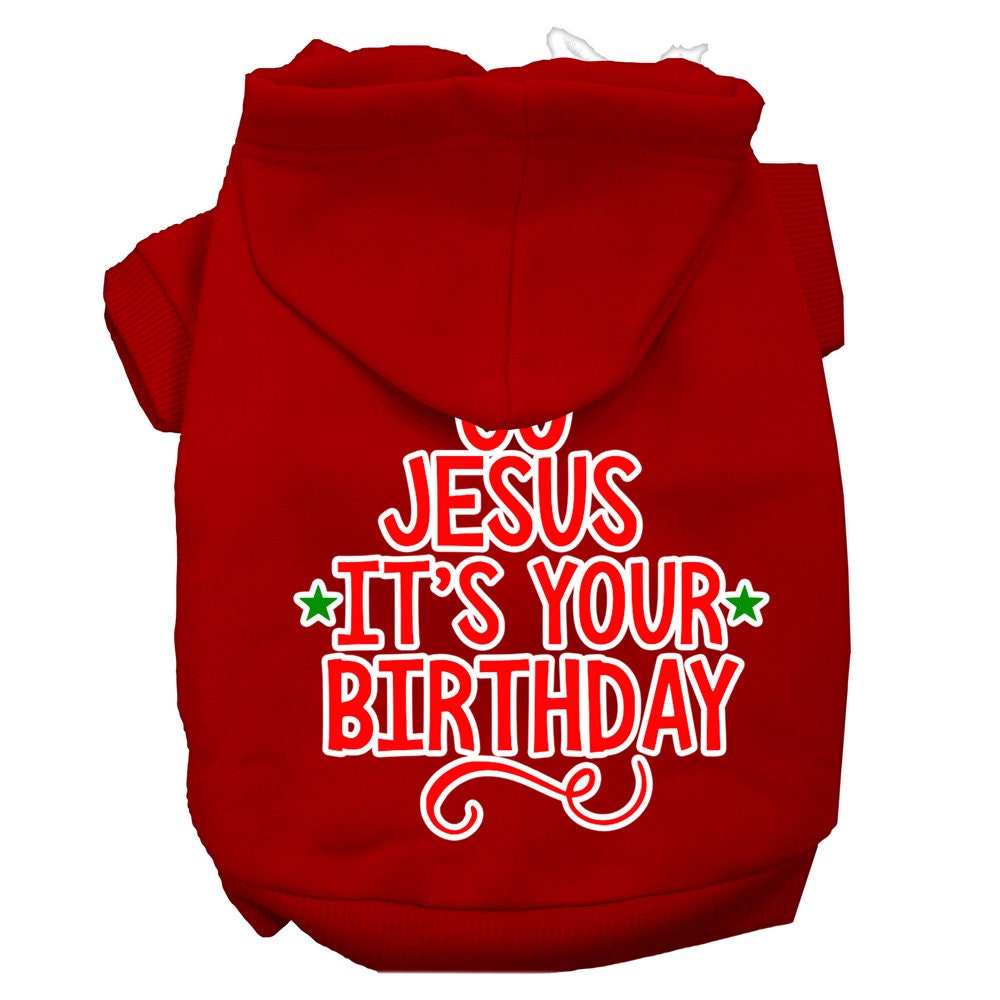 Christmas Pet Hoodie "Go Jesus, It's Your Birthday"