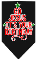 Christmas Pet and Dog Bandana Screen Printed, "Go Jesus, It's Your Birthday" Black