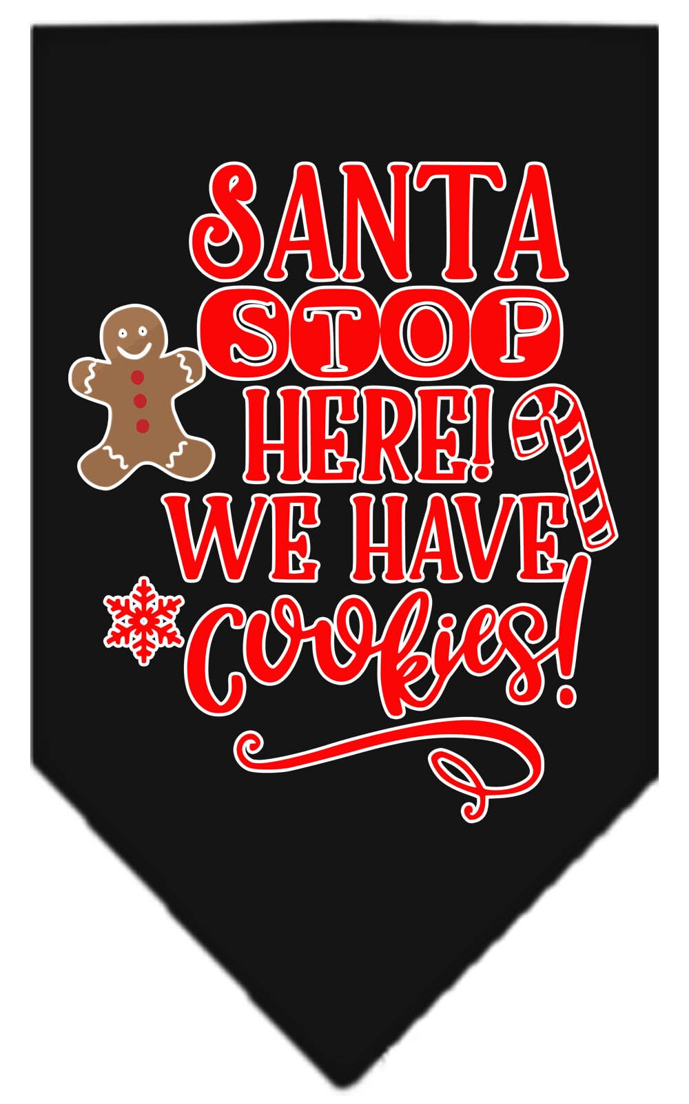 Christmas Pet and Dog Bandana Screen Printed, "Santa, Stop Here! We Have Cookies!" Black