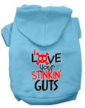 Pet Hoodie "Love Your Stinkin Guts" Baby Blue