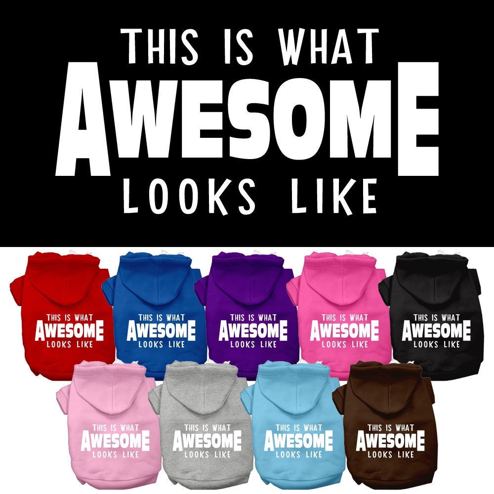 Pet Hoodie "This Is What Awesome Looks Like"