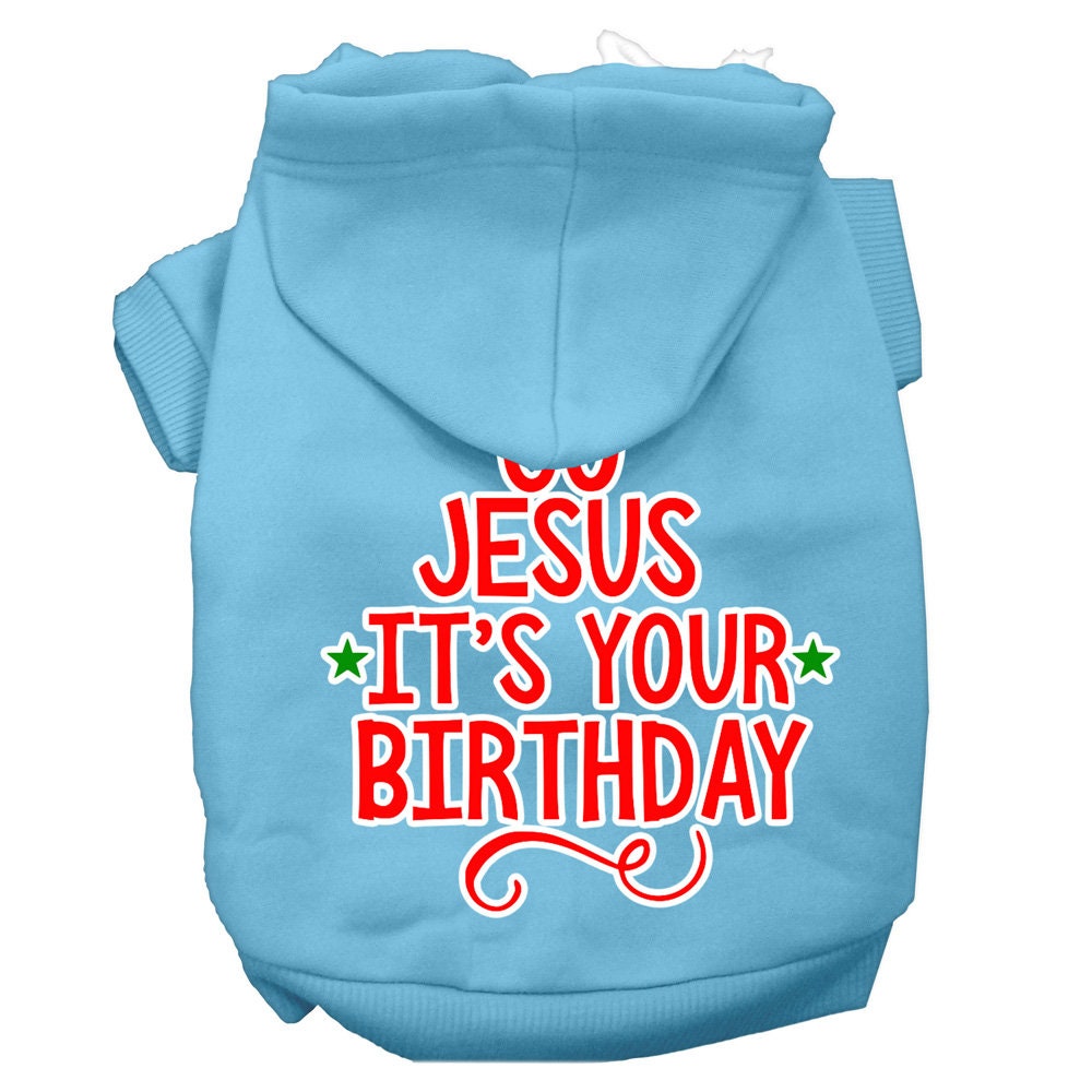 Christmas Pet Hoodie "Go Jesus, It's Your Birthday" Baby Blue