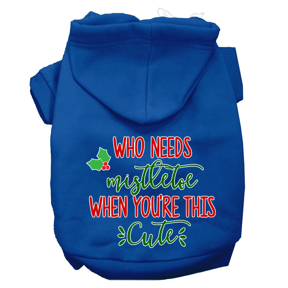 Christmas Pet Hoodie Screen Printed, "Who Needs Mistletoe When You're This Cute"