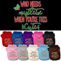 Christmas Pet Hoodie Screen Printed, "Who Needs Mistletoe When You're This Cute"