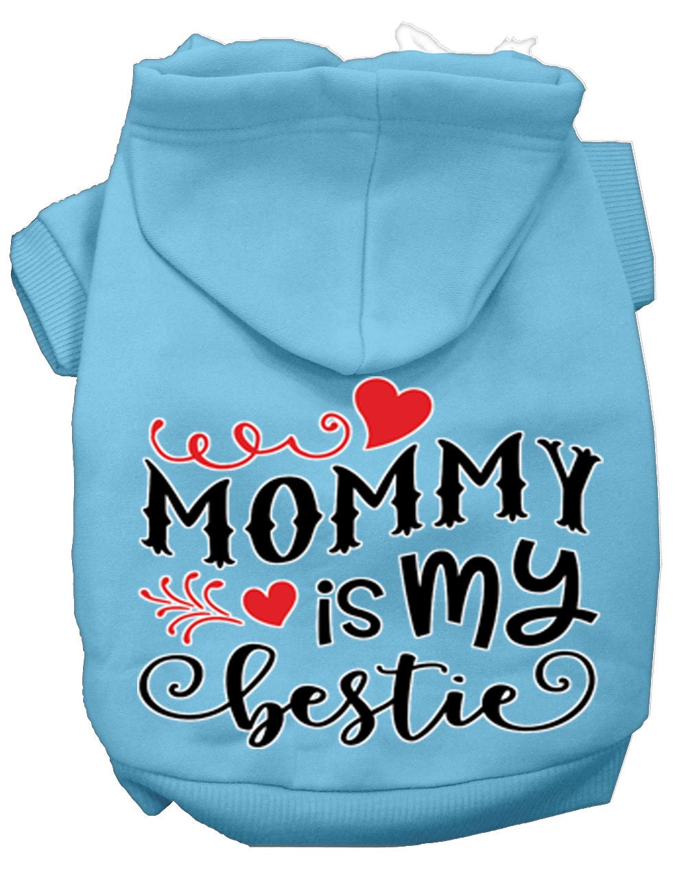 Pet Hoodie "Mommy Is My Bestie" Baby Blue