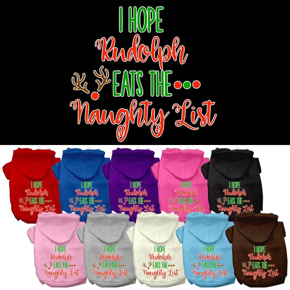 Christmas Pet Hoodie Screen Printed, "I Hope Rudolph Eats The Naughty List"