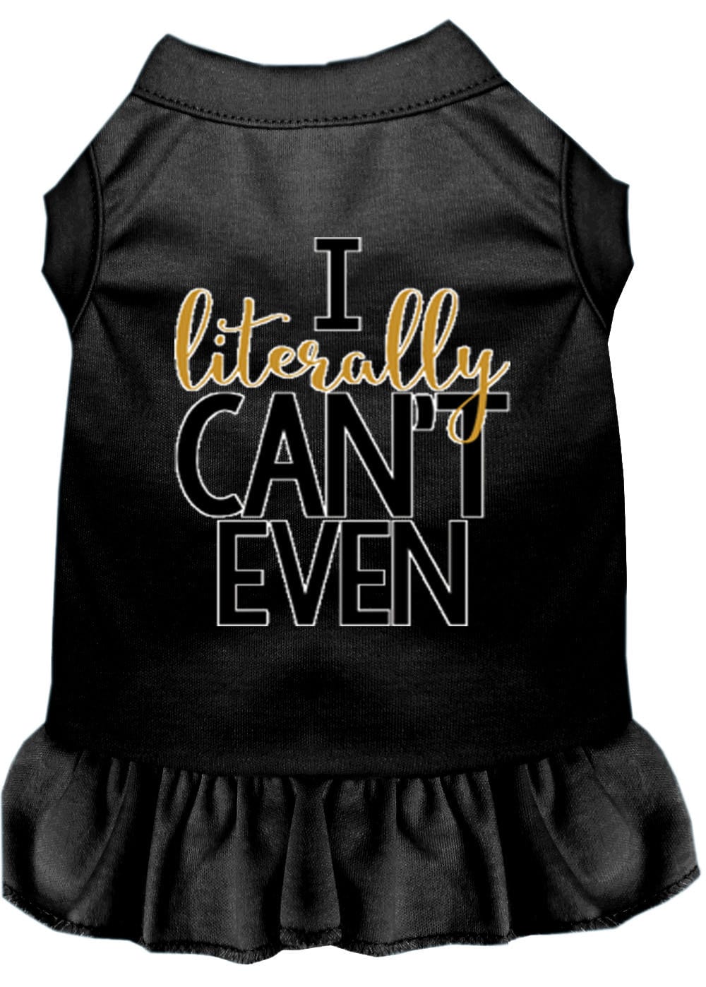 Pet Dress "I Literally Can't Even" Black