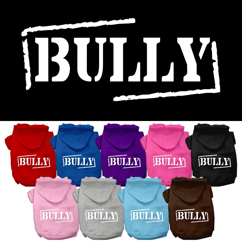 Pet Hoodie Screen Printed, "Bully"